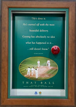 Load image into Gallery viewer, SHANE WARNE Signed Cricket Ball &amp; “That Ball” Print Display
